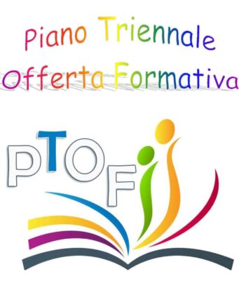 PIANO TRIENNALE OFFERTA FORMATIVA – annualità 2019/2022