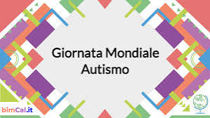 Giornata Mondiale della Consapevolezza sull’Autismo – 2 aprile 2024